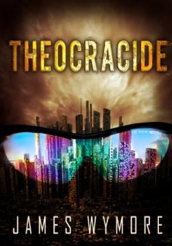 Theocracide by James Wymore